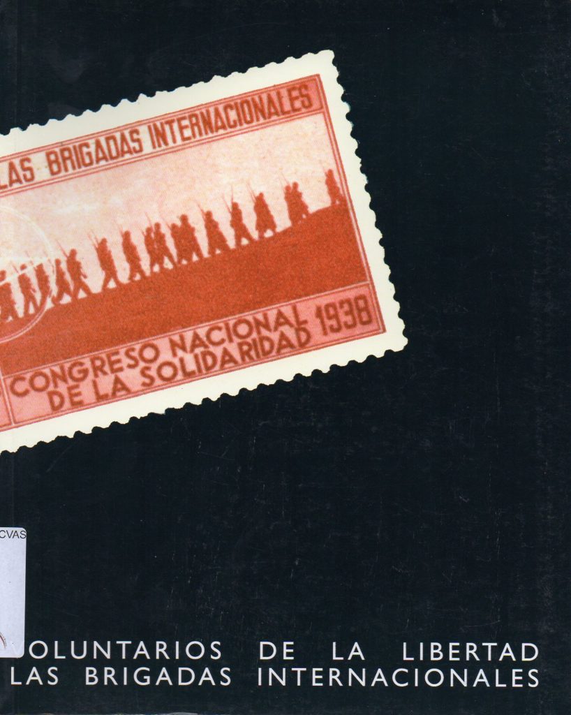 Voluntarios de la libertad : las Brigadas Internacionales