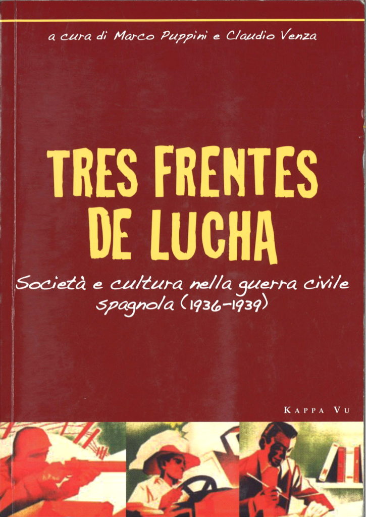 Tres frentes de lucha : società e cultura nella guerra civile spagnola, 1936-1939