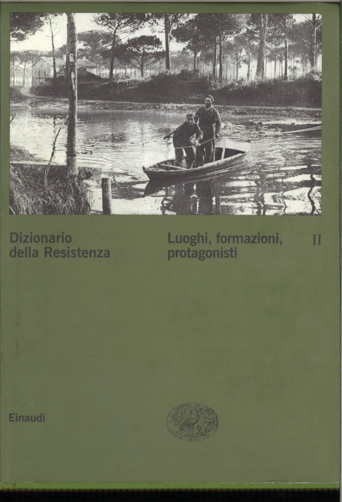 Dizionario della Resistenza, V. 2: Luoghi, formazioni, protagonisti