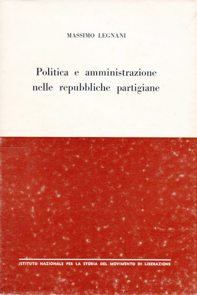 Politica e amministrazione nelle repubbliche partigiane :