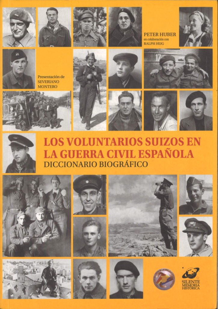 Los voluntarios suizos en la Guerra Civil Espanola : diccionario biografico