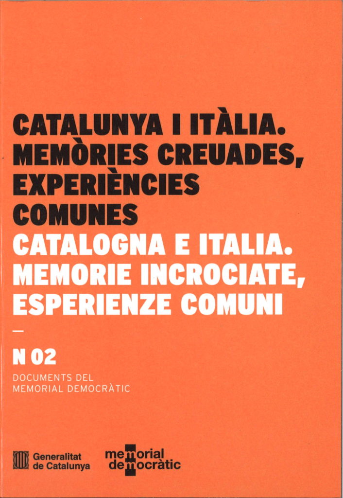 Catalunya i Italia, memories creuades, experiencies comunes = Catalogna e Italia, memorie incrociate, esperienze comuni.
