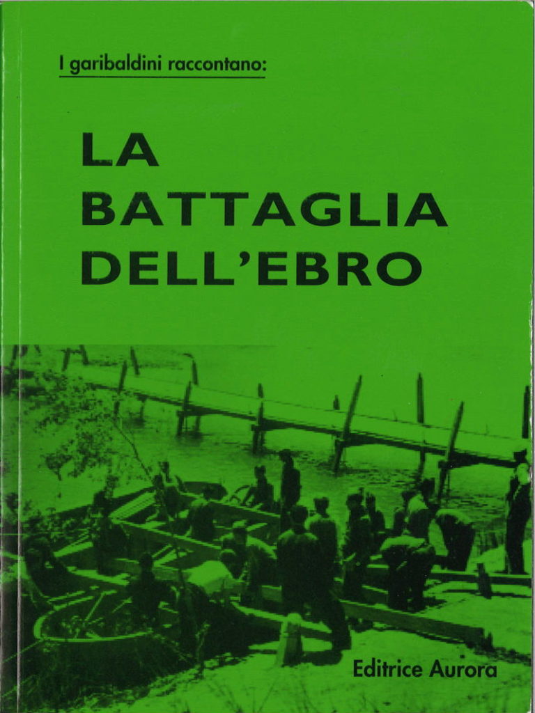 La battaglia dell’Ebro : i garibaldini raccontano