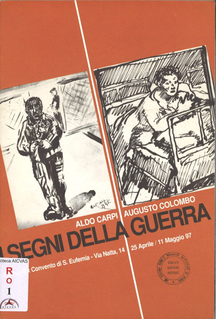 I segni della guerra : Aldo Carpi, Augusto Colombo