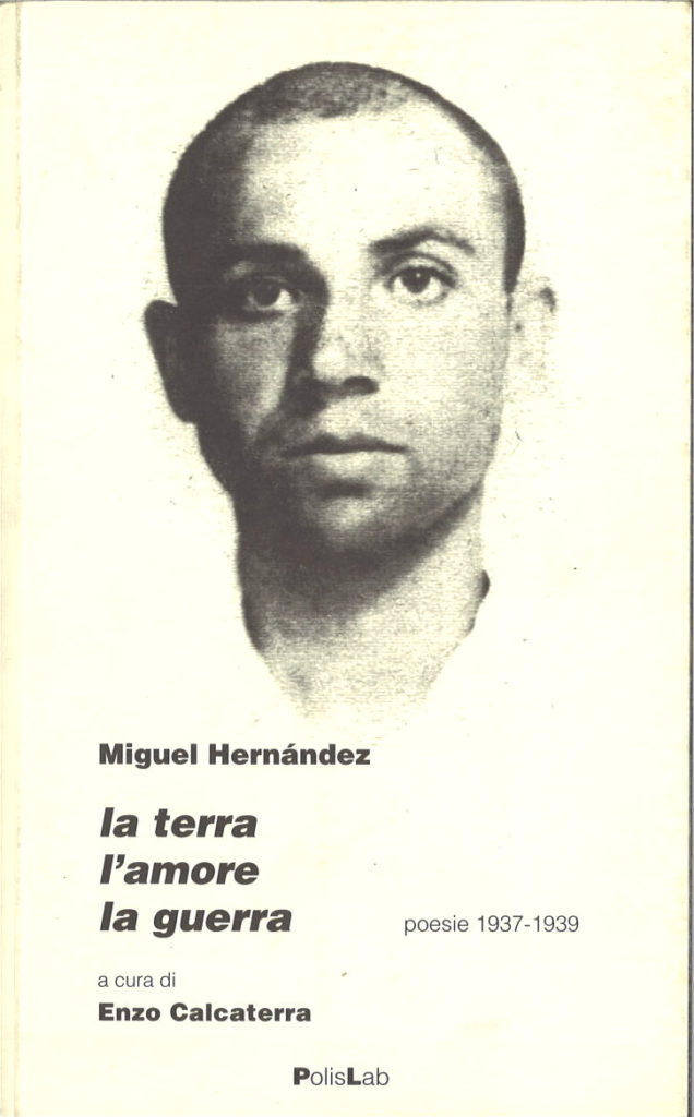 La terra l’amore la guerra : poesie 1937-1939