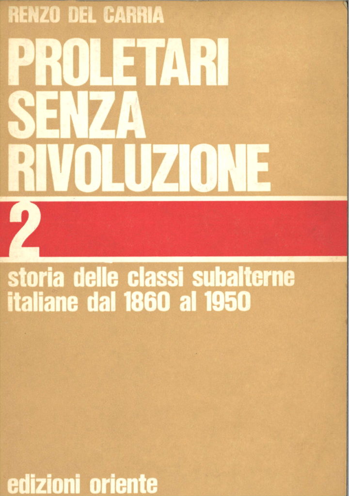 Proletari senza rivoluzione : storia delle classi subalterne italiane dal 1860 al 1950. V. 2.