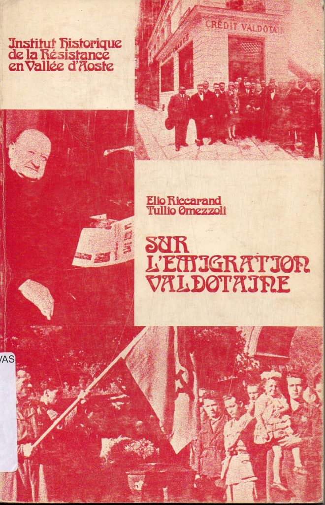 Sur l’emigration valdotaine : les donnees economiques et sociales (1700-1939), une antologie de la presse (1913-1939)