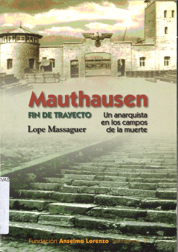 Mauthausen : fin de trayecto : un anarquista en los campos de la muerte