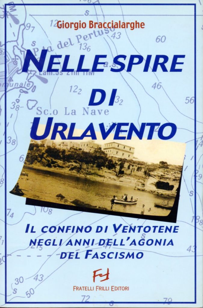 Nelle spire di Urlavento : il confino di Ventotene negli anni dell’agonia del fascismo