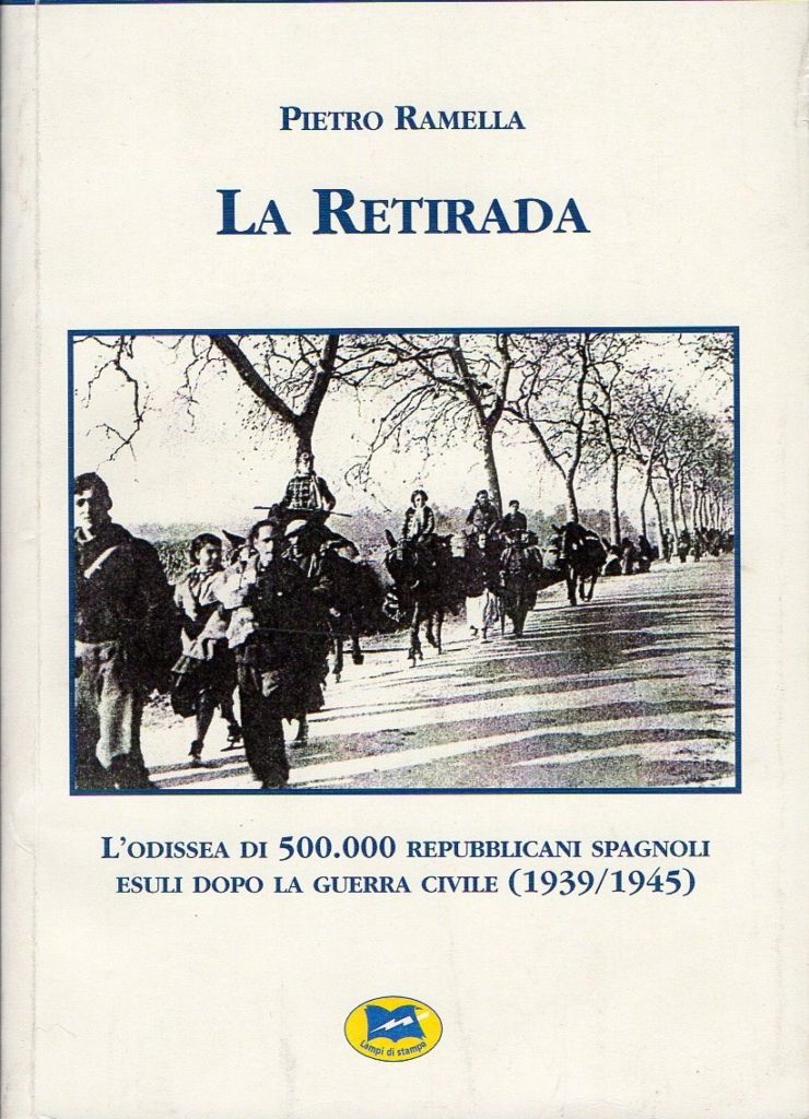 La retirada : l’odissea di 500.000 repubblicani spagnoli esuli dopo la guerra civile, 1939-1945