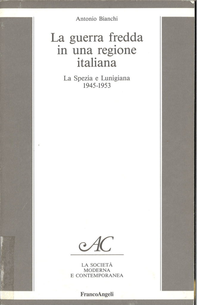 La guerra fredda in una regione italiana : La Spezia e Lunigiana 1945-1953
