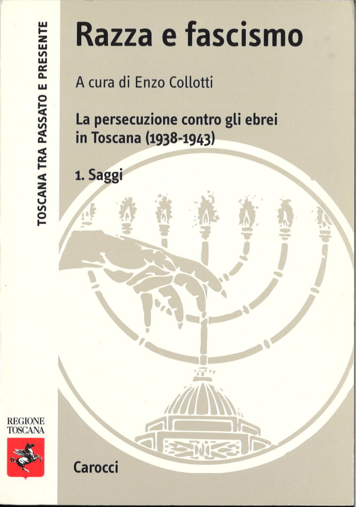 Razza e fascismo : la persecuzione contro gli ebrei in Toscana, 1938-1943. V.1 Saggi