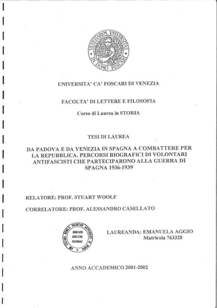 Da Padova e da Venezia in Spagna a combattere per la Repubblica, percorsi biografici di volontari antifascisti che parteciparono alla guerra di Spagna, 1936-1939