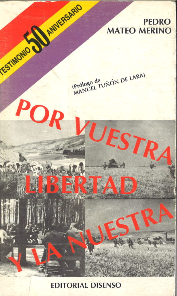 Por vuestra libertad y la nuestra : andanzas y reflexiones de un combatiente republicano, (1936-1939)