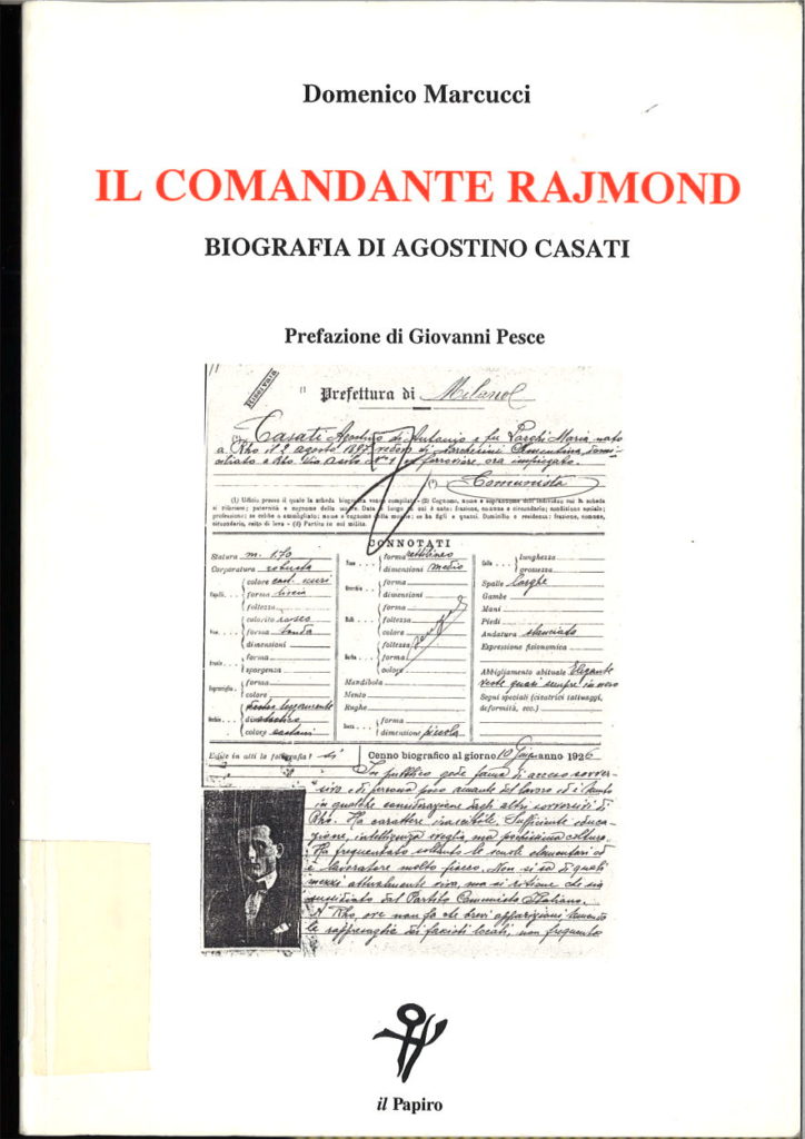 Il comandante Rajmond : biografia di Agostino Casati