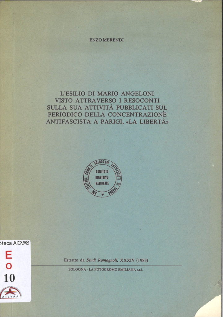 L’esilio di Mario Angeloni visto attraverso i resoconti della sua attività pubblicati sul periodico della Concentrazione antifascista a Parigi,”La Libertà”